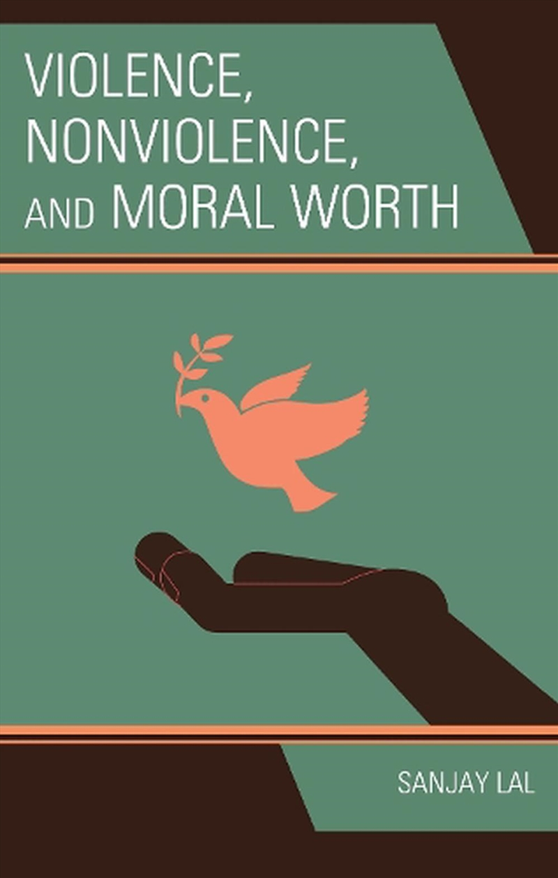 Violence Nonviolence and Moral Worth/Product Detail/Reading