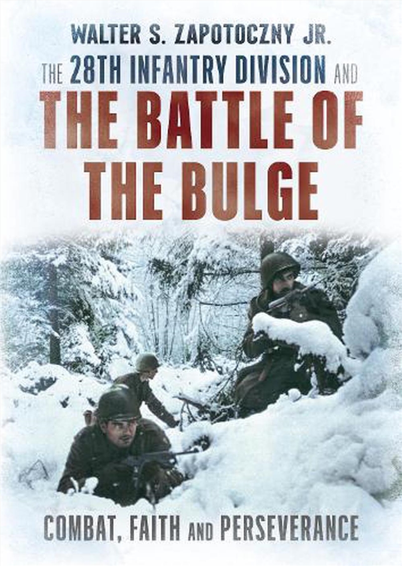 The 28th Infantry Division and the Battle of the Bulge/Product Detail/History