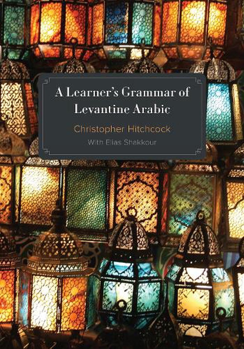 A Learner's Grammar of Levantine Arabic/Product Detail/Language & Linguistics