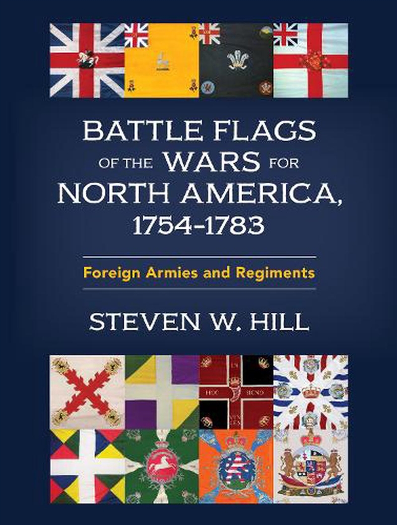 Battle Flags of the Wars for North America 1754-1783/Product Detail/History