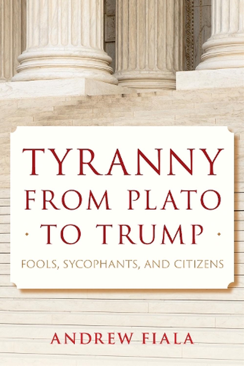 Tyranny from Plato to Trump/Product Detail/Politics & Government