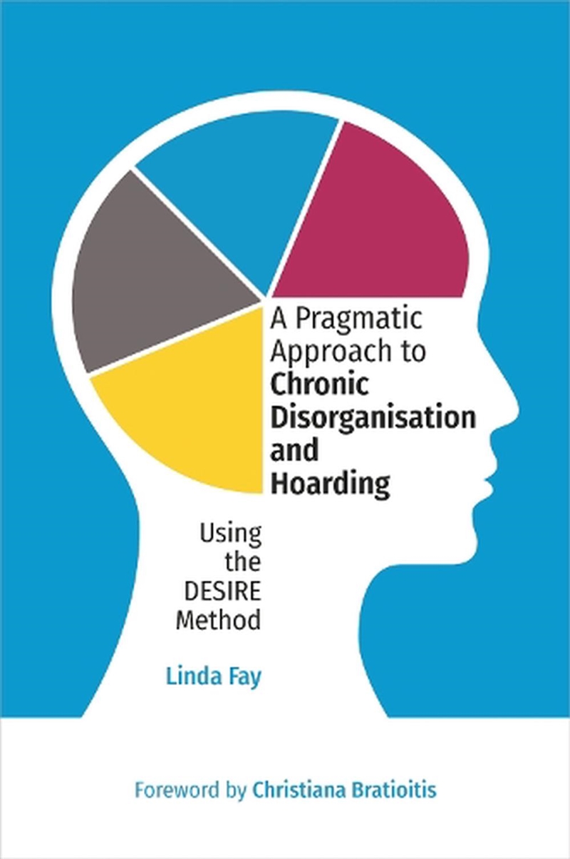 A Pragmatic Approach to Chronic Disorganisation and Hoarding/Product Detail/Reference & Encylopaedias