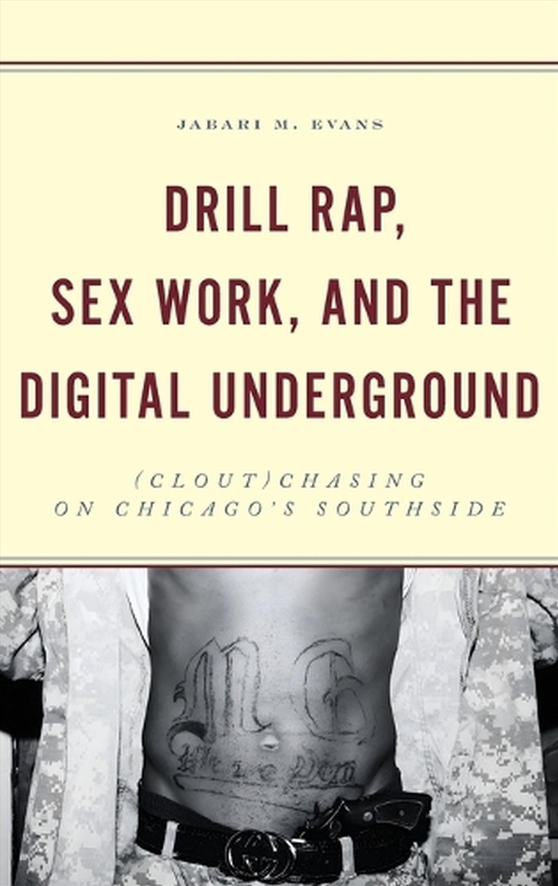 Drill Rap Sex Work and the Digital Underground/Product Detail/Arts & Entertainment