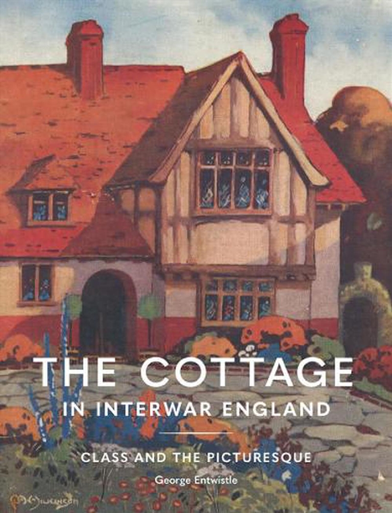 The Cottage in Interwar England/Product Detail/Reading