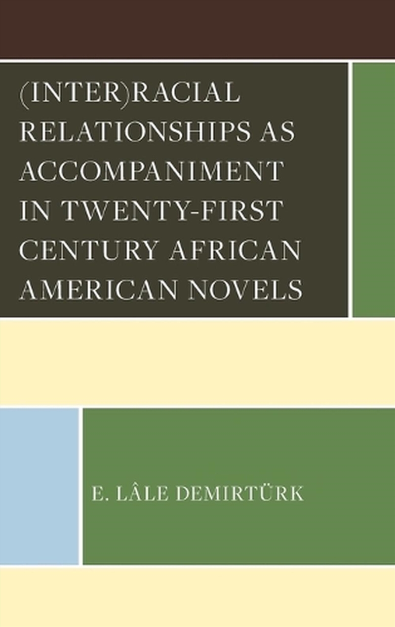 (Inter)racial Relationships as Accompaniment in Twenty-First Century Afr/Product Detail/Literature & Poetry