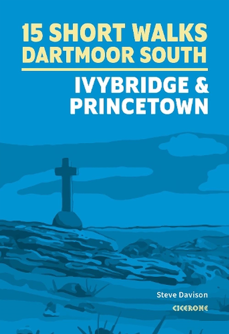 Short Walks on Dartmoor - South: Ivybridge and Princetown/Product Detail/Sport & Recreation