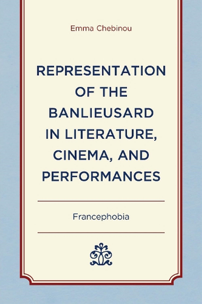 Representation of the Banlieusard in Literature Cinema and Performance/Product Detail/Literature & Poetry