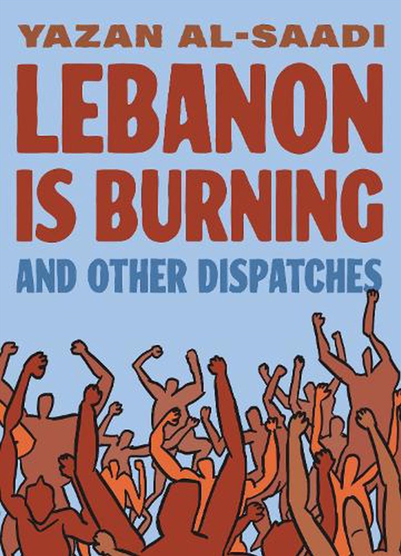 Lebanon Is Burning and Other Dispatches/Product Detail/History