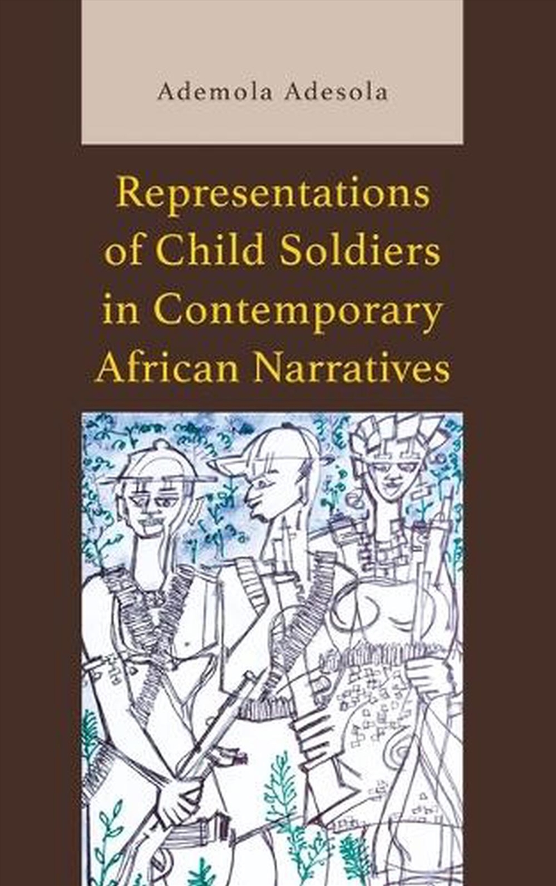 Representations of Child Soldiers in Contemporary African Narratives/Product Detail/Literature & Poetry