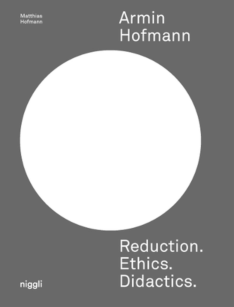 Armin Hofmann: Reduction. Ethics. Didactics./Product Detail/Reading