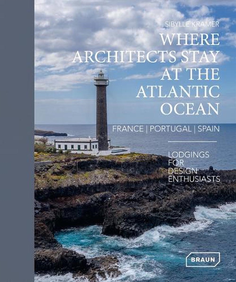 Where Architects Stay at the Atlantic Ocean: France, Portugal, Spain/Product Detail/Travel & Holidays