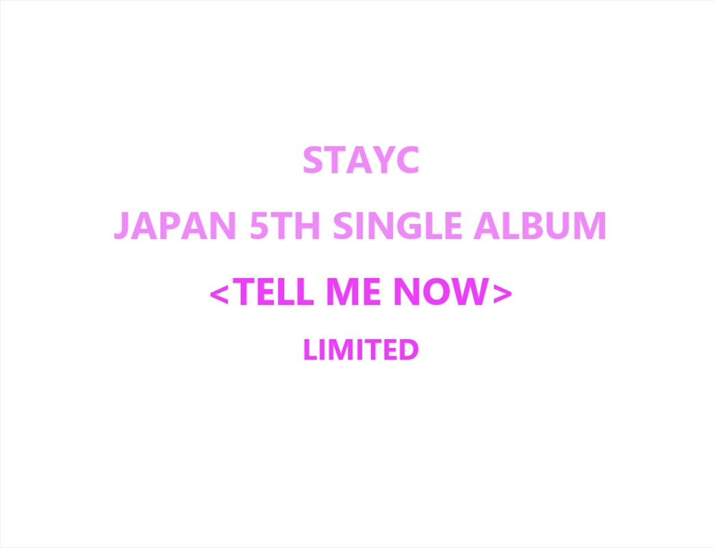 Stayc - Tell Me Now Japan 5th Single Album Limited/Product Detail/World