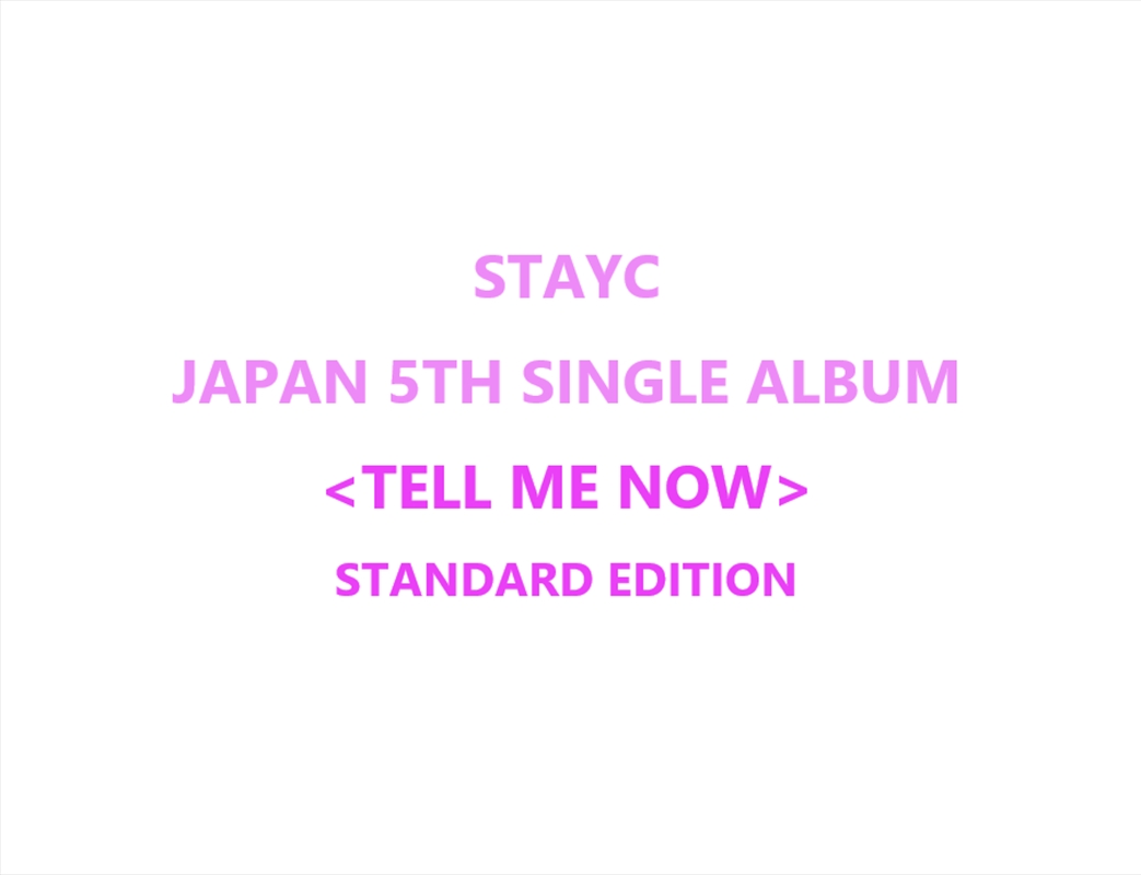 Stayc - Tell Me Now Japan 5th Single Album Standard Edition/Product Detail/World