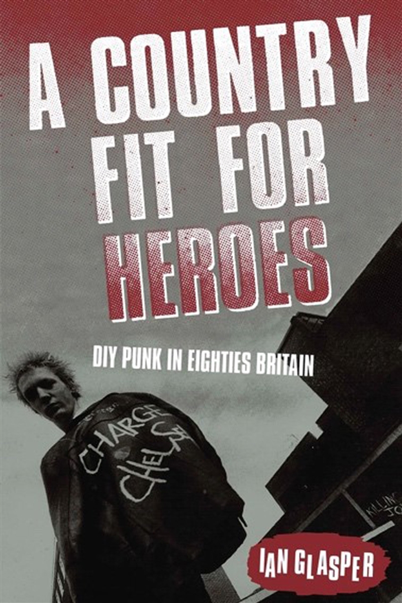 A Country Fit For Heroes: Diy Punk In Eighties Britain/Product Detail/Arts & Entertainment