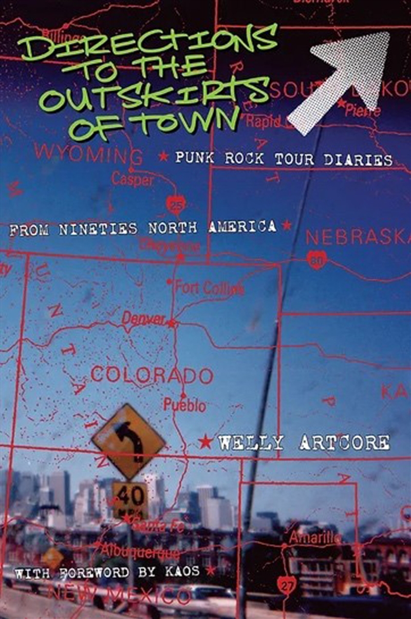 Directions To The Outskirts Of Town: Punk Rock Tour Diaries From Nineties North America/Product Detail/Arts & Entertainment