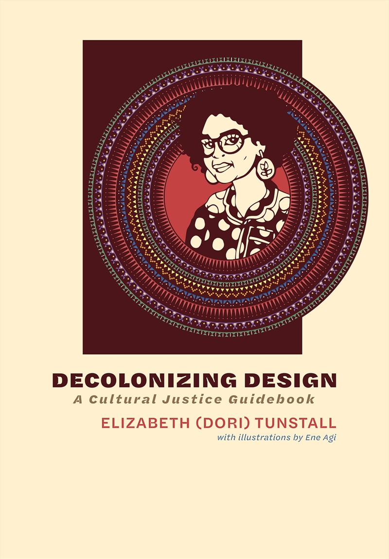 Decolonizing Design: A Cultural Justice Guidebook/Product Detail/Society & Culture