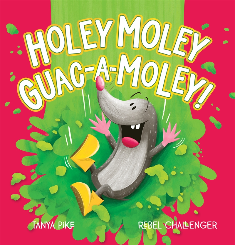 Holey Moley Guac-A-Moley!/Product Detail/Early Childhood Fiction Books