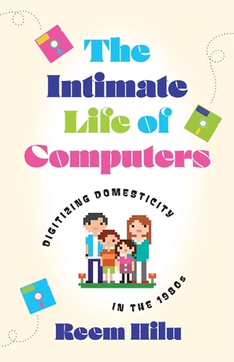 The Intimate Life Of Computers/Product Detail/Reading