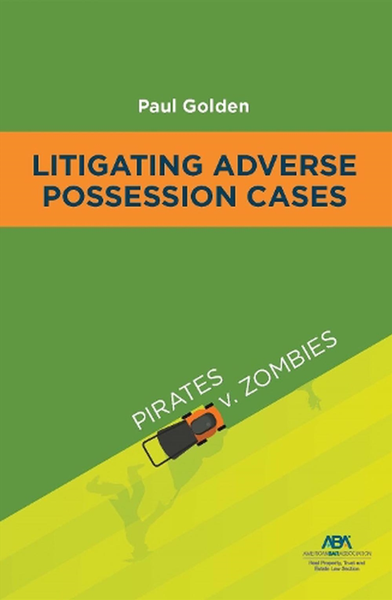 Litigating Adverse Possession/Product Detail/Reading