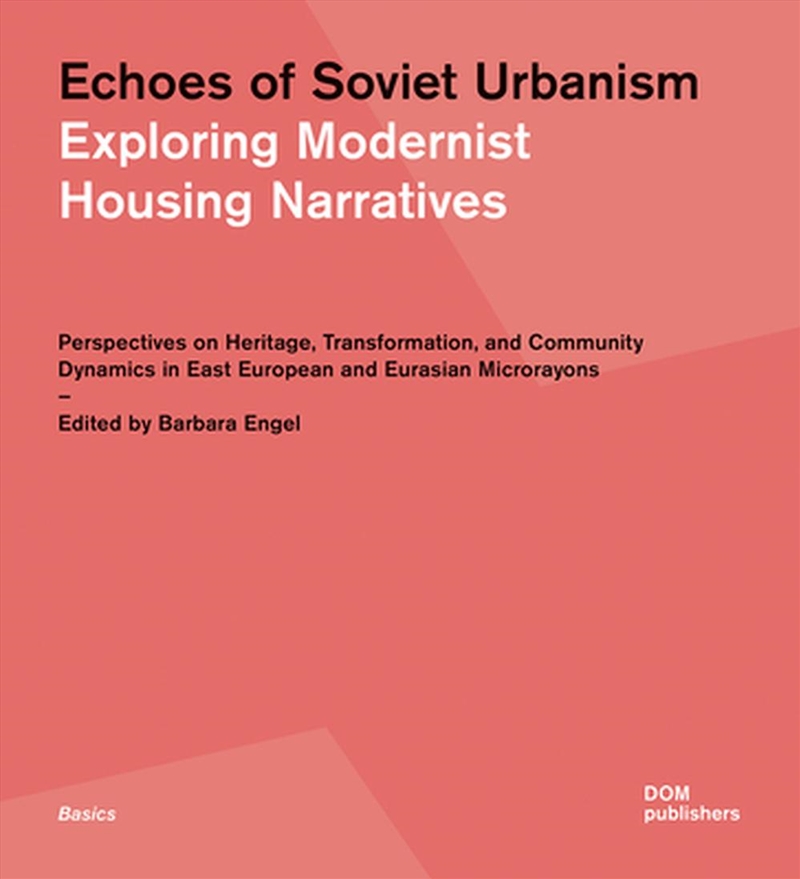 Echoes Of Soviet Urbanism: Exp/Product Detail/Reading