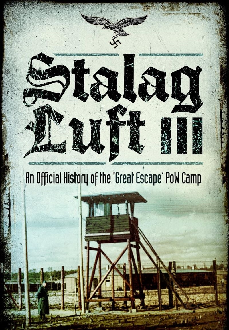 Stalag Luft III - An Official History of the 'Great Escape' PoW Camp/Product Detail/History