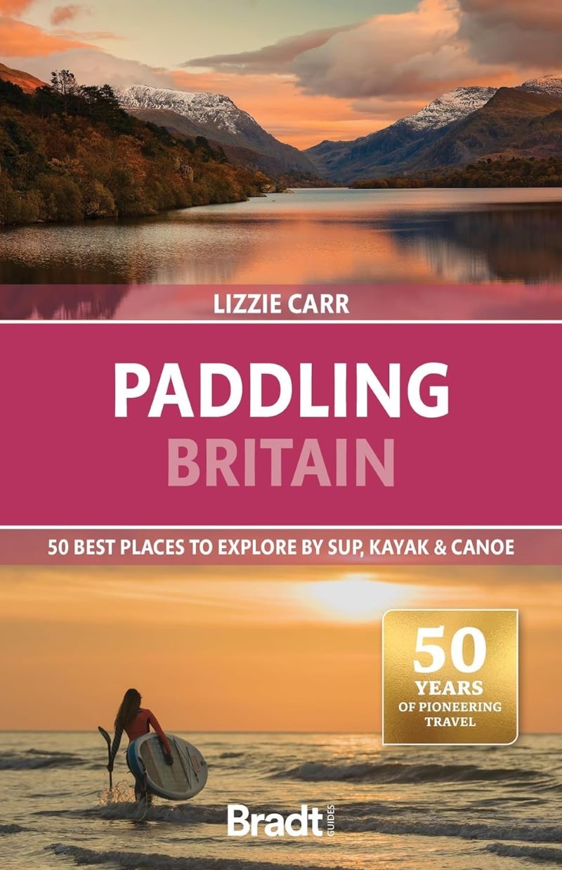 Paddling Britain - 50 Best Places to Explore by Sup, Kayak & Canoe/Product Detail/Travel & Holidays