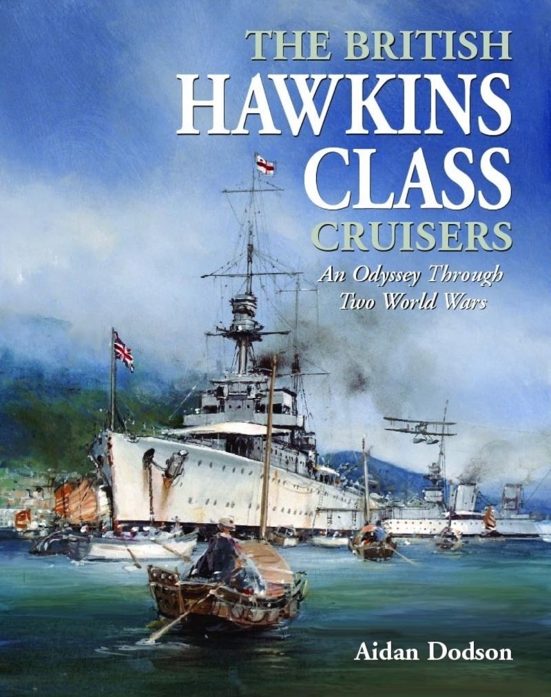 British Hawkins Class Cruisers - An Odyssey Through Two World Wars/Product Detail/Transportation