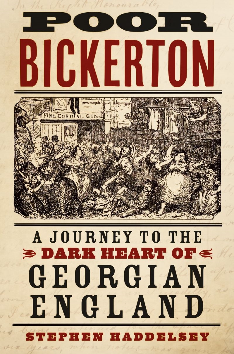 Poor Bickerton - A Journey to the Dark Heart of Georgian England/Product Detail/History