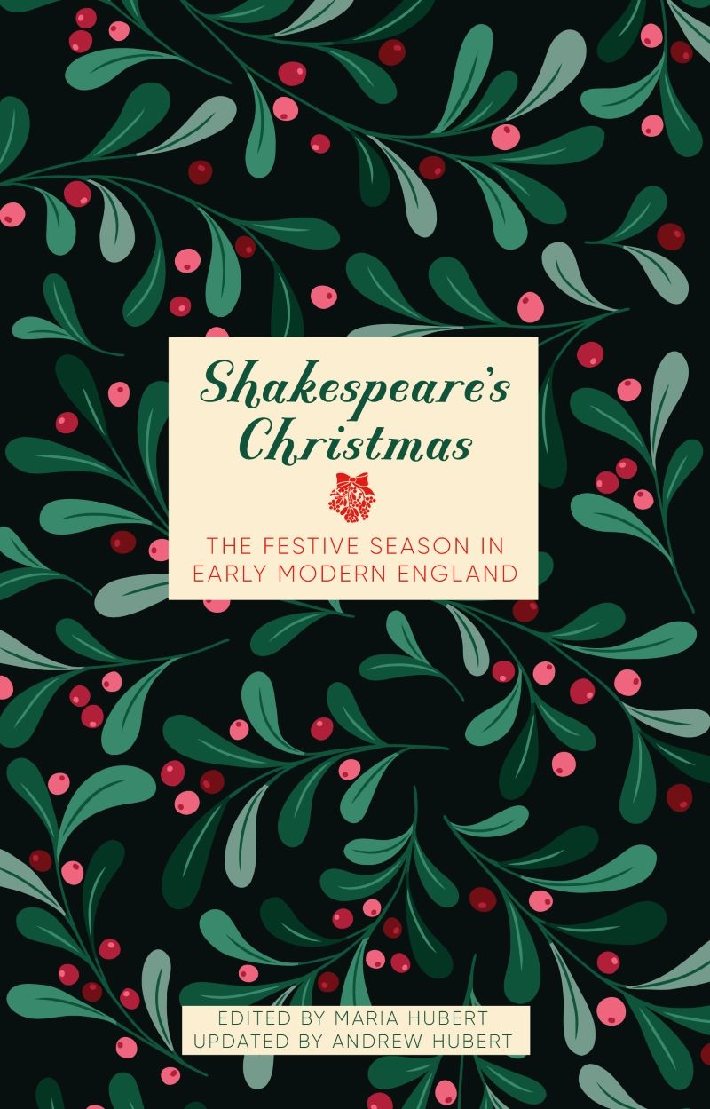 Shakespeare's Christmas - The Festive Season in Early Modern England/Product Detail/History