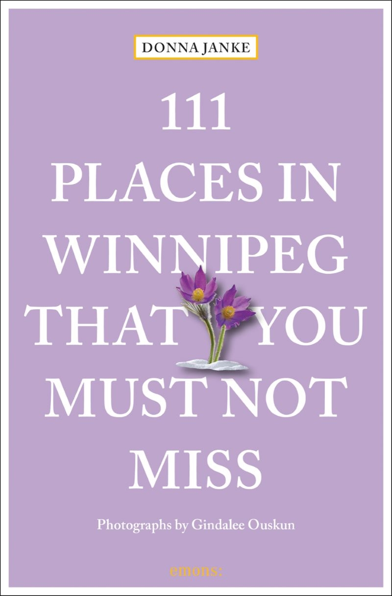 111 Places in Winnipeg That You Must Not Miss/Product Detail/Travel & Holidays