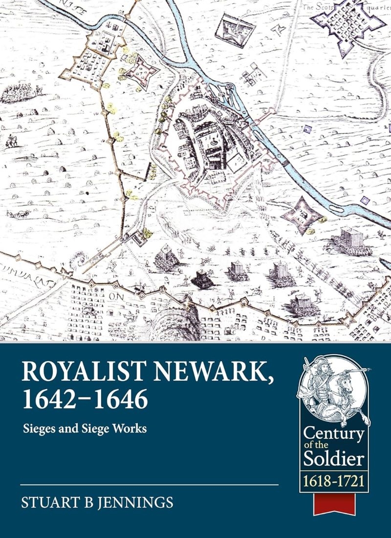 Royalist Newark, 1642-1646 - Sieges and Siege Works/Product Detail/History