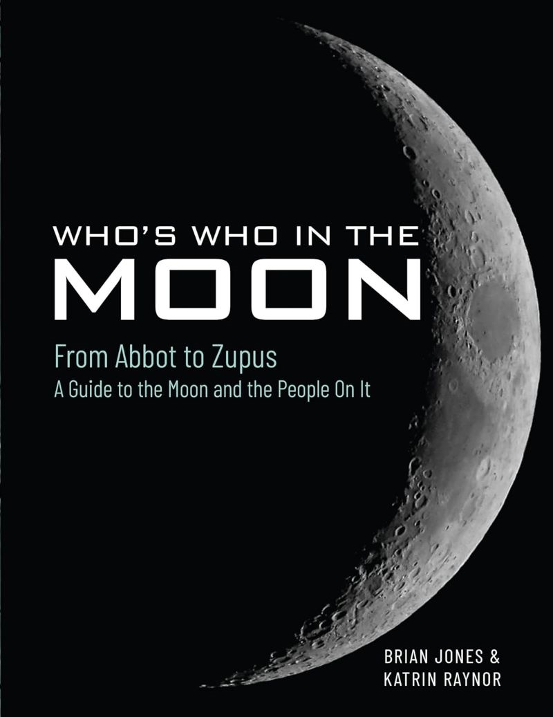 Who's Who In The Moon - From Abbot to Zupus A Guide To The Moon And The People On It/Product Detail/Science