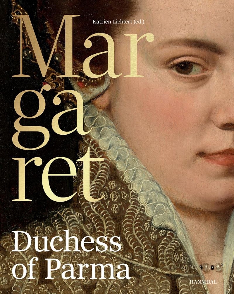 Margaret, Duchess of Parma - The Emperor's Daughter between Power and Image/Product Detail/Reading