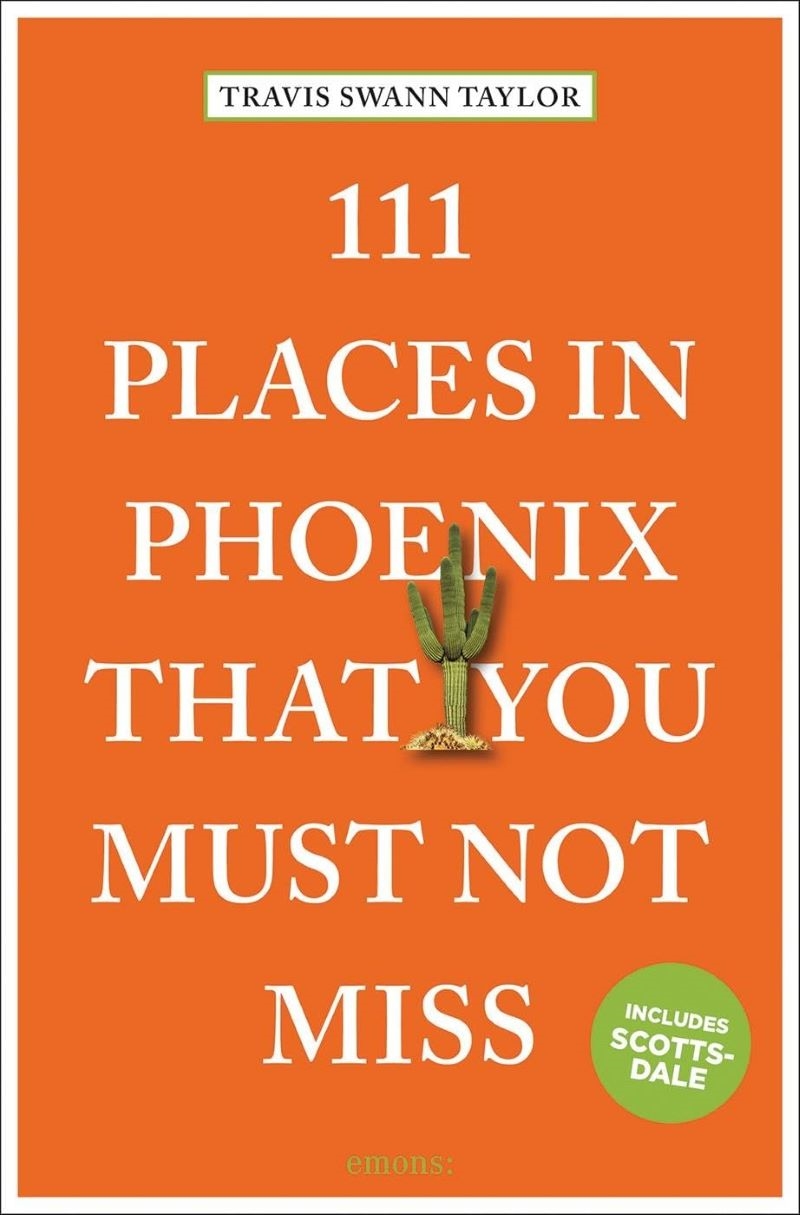 111 Places in Phoenix That You Must Not Miss/Product Detail/Travel & Holidays