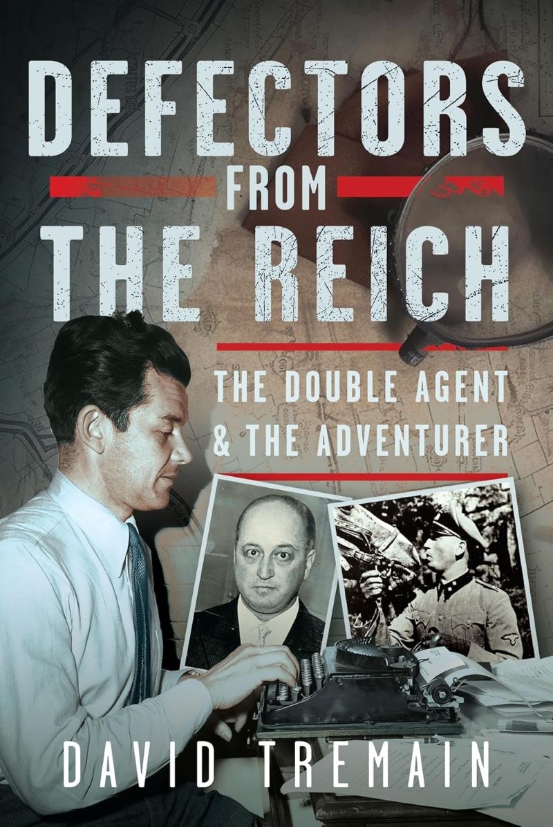 Defectors from the Reich - The Double Agent and the Adventurer/Product Detail/Politics & Government