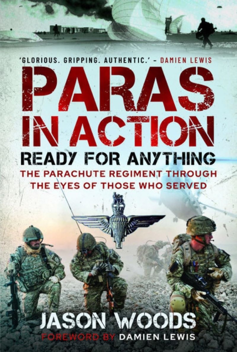 Paras in Action - Ready for Anything - The Parachute Regiment Through the Eyes of Those who Served/Product Detail/History