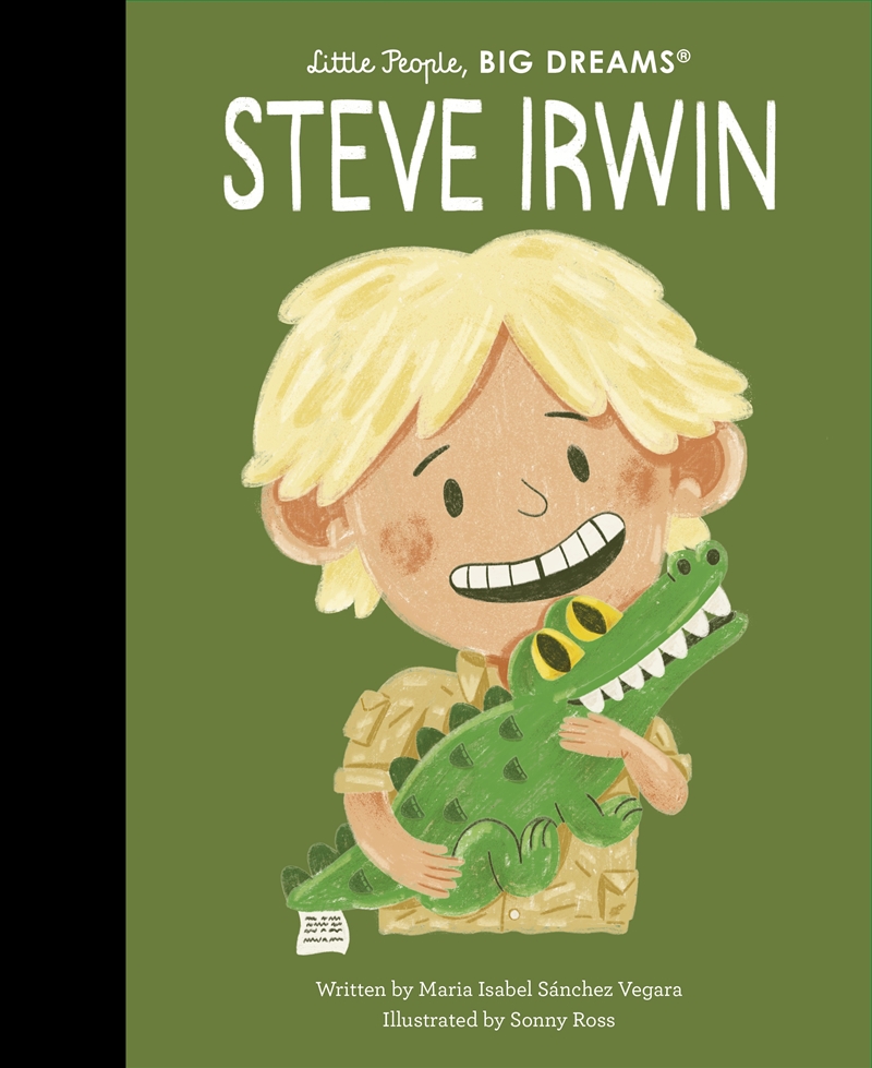 Steve Irwin (Little People, Big Dreams)/Product Detail/Childrens Fiction Books