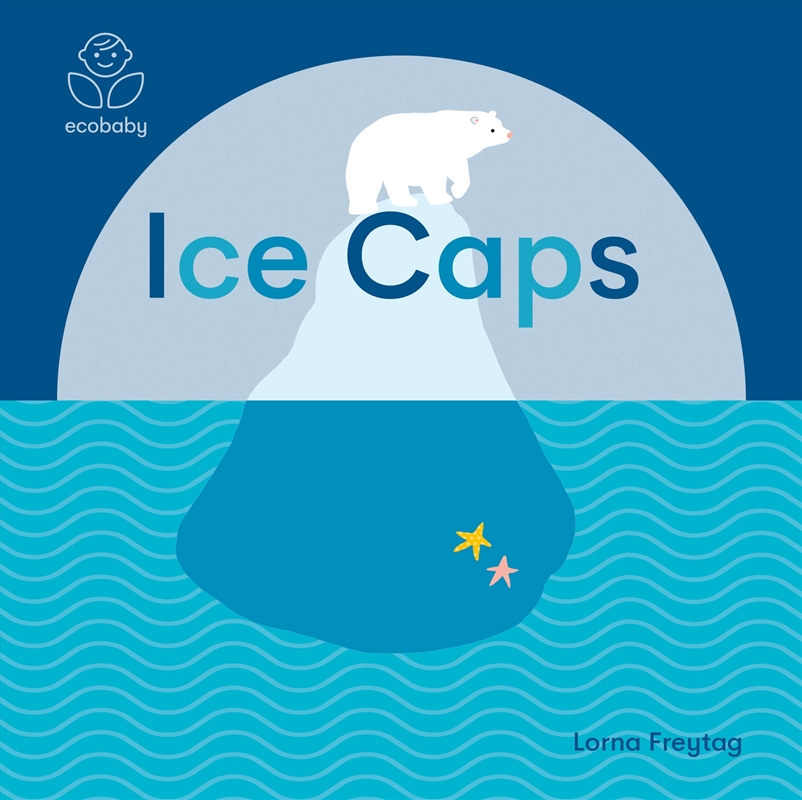 Ice Caps (Eco Baby)/Product Detail/Early Childhood Fiction Books