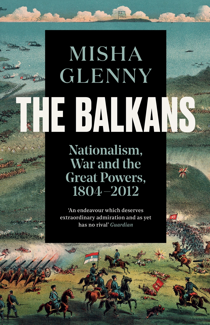 The Balkans, 1804-2012/Product Detail/History