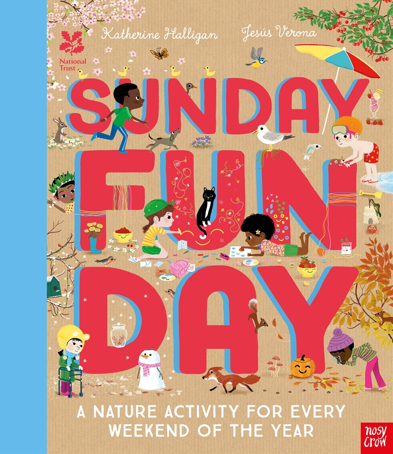 National Trust: Sunday Funday: A Nature Activity for Every Weekend of the Year/Product Detail/Early Childhood Fiction Books