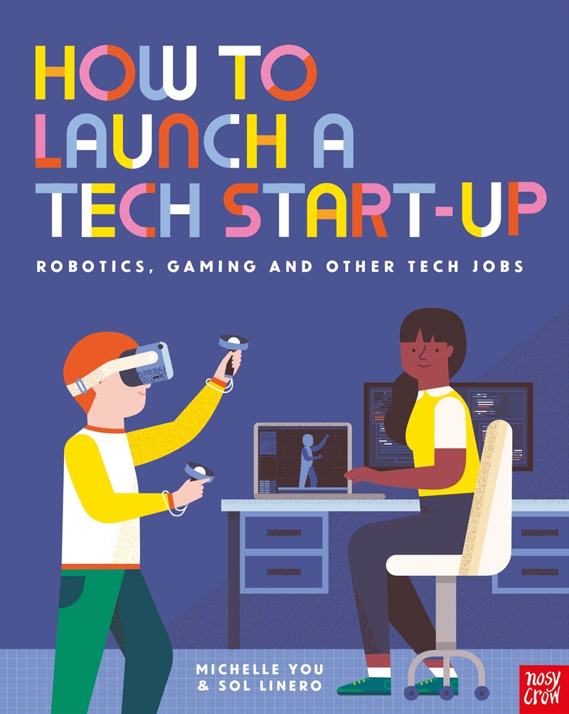 How to Launch a Tech Start-Up: Robotics, Gaming and Other Tech Jobs/Product Detail/Childrens