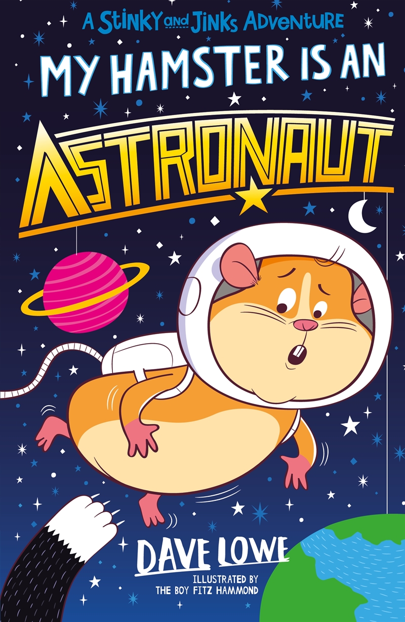 My Hamster is an Astronaut (Stinky and Jinky)/Product Detail/Childrens Fiction Books