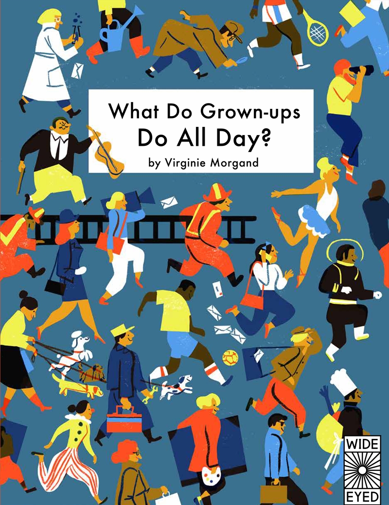 What Do Grown-ups Do All Day?/Product Detail/Early Childhood Fiction Books