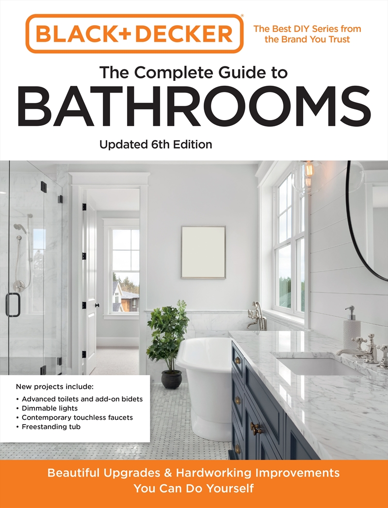 The Complete Guide to Bathrooms (Black and Decker)/Product Detail/House & Home