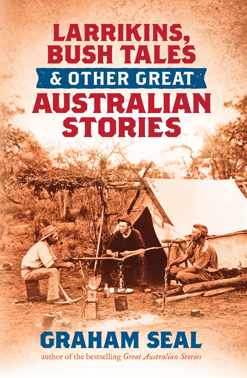 Larrikins, Bush Tales and Other Great Australian Stories/Product Detail/General Fiction Books