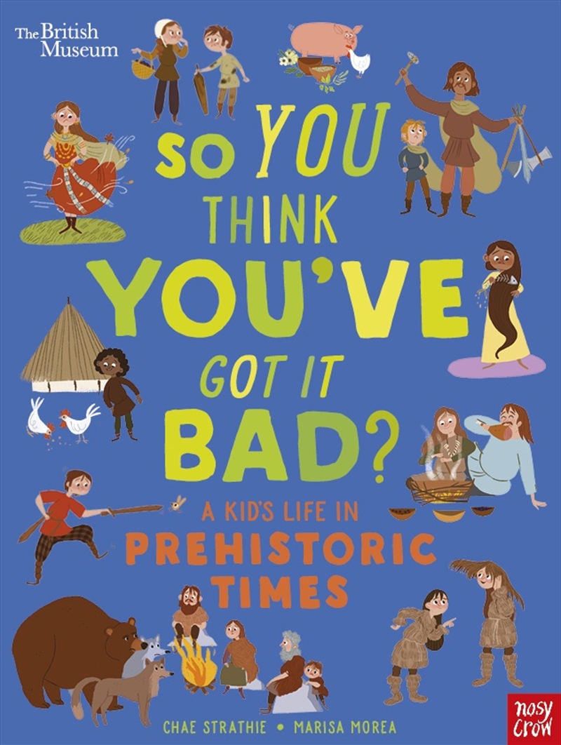 A Kid's Life in Prehistoric Times (So You Think You've Got It Bad?)/Product Detail/Childrens