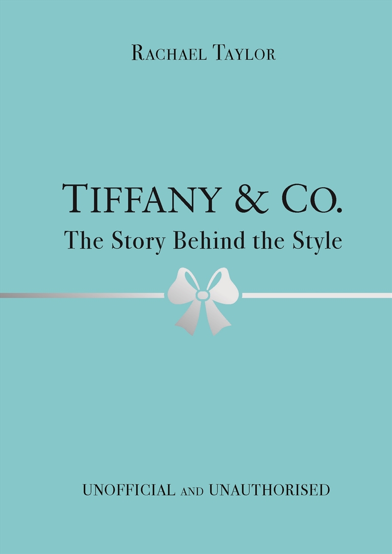 Tiffany & Co.: The Story Behind the Style/Product Detail/Fashion & Style Guides