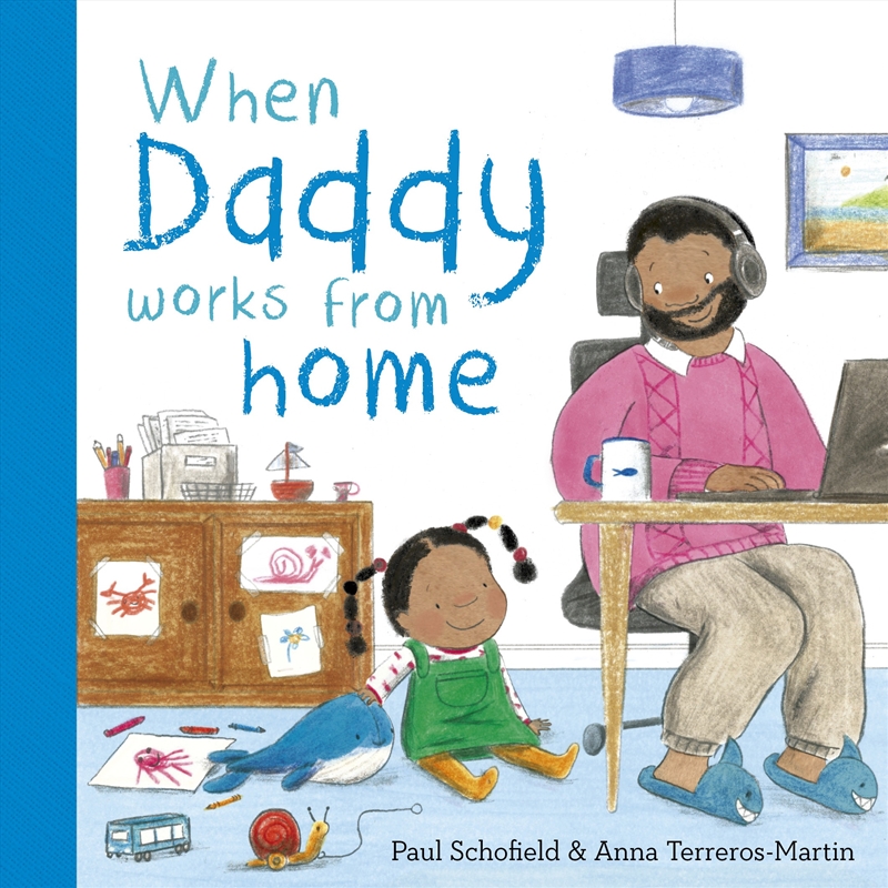 When Daddy Works From Home/Product Detail/Early Childhood Fiction Books