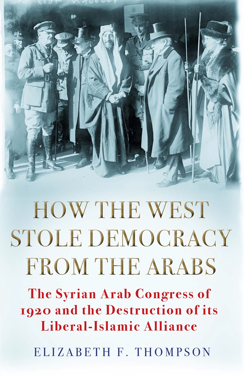 How the West Stole Democracy from the Arabs/Product Detail/History