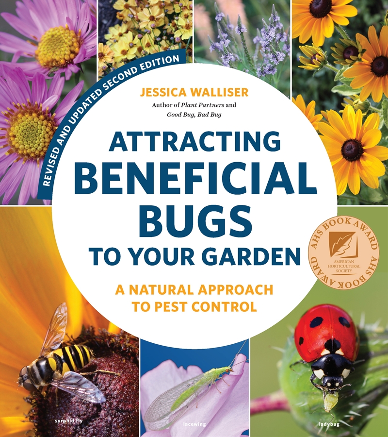 Attracting Beneficial Bugs to Your Garden, Second Edition/Product Detail/Gardening